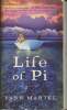 Life of Pi- a novel. Martel Yann