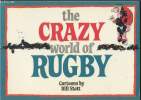 The crazy world of Rugby. Stott Bill