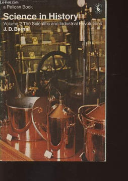 Science in History- Volume 2: The scientific and Industrial revolutions. Bernal J.D.