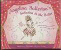 Angelina Ballerina's invitation to the Ballet. Holabird Katharine, Graig Helen