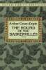The Hound of the Baskervilles. Sir Conan Doyle Arthur