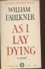 As I lay dying. Faulkner William