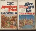American fried- Adventures of a Happy eater+ Alice Let's eat further adventures of ahappy eater (2 volumes). Trillin Calvin