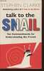Talk to the snail- Ten commandments for understanding the French. Clarke Stephen