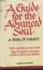 A guide for the advanced soul- A book of insight. Hayward Susan