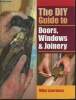 The DIY guide to doors, Window and Joinery. Lawrence Mike