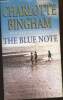 The blue note. Bingham Charlotte