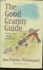 The good granny guide or how to be a modern grandmother. Fearnley-Whittingstall Jane