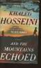 And the mountains echoed. Hosseine Khaled