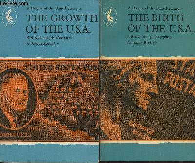 A History of the United States Volume I+ Volume II- The birth of the United States- The growth of the United states. Nye R.B., Morpurgo J.E.