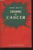 Tropic of Cancer. Miller Henry