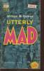 Utterly Mad. Gaines William M.