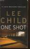 One shot (A Jack Reacher Thriller). Child Lee