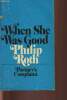 When she was good. Roth Philip