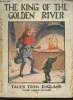 The King of the golden river. Ruskin John