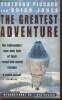 The greatest adventure- The balloonists' own epic tale of their round-the-world voyage. Piccard Bertrand, Jones Brian