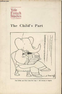 Yale French Studies n°43- The child's part-Sommaire: Toward supreme fictions par Peter Brooks- At the point of origin par Philippe Ariès- From tales of warning to fomulettes par Marc Soriano- Hetzel and the Bibliothèque d'Education et de Récréation par Es