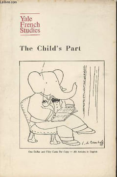 Yale French Studies n°43- The child's part-Sommaire: Toward supreme fictions par Peter Brooks- At the point of origin par Philippe Ariès- From tales ...