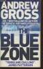 The blue zone. Gross Andrew