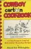 Cowboy cartoon cookbook. Willoughby Jim and Sue