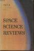 Space science reviews Vol 73 n°3/4 August 1995-Sommaire: Dust driven winds par Erwin Sedlmayr et Carsten Dominik- The Big Bang-implosion and Explosion ...