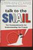 Talk to the snail- Ten commendments for understanding the French. Clarke Stephen