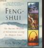 Feng-Shui- The ancient wisdom of harmonious living for modern times. Wong Eva