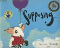 Supposing.... Thomas Frances, Collins Ross