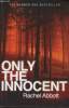 Only the innocent. Abbott Rachel