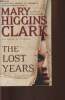 The lost yeard. Higgins Clark Mary