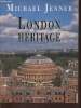 London heritage- The changing style of a city. Jenner Michael