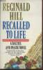 Recalled to life- A Dalziel and Pascoe novel. Hill Reginald