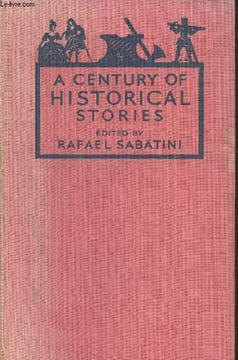 A century of Historical stories. Sabatini Rafael
