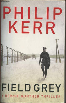 Field Grey. Kerr Philip