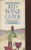 The Mitchell Beazley Red wine guide- a complete introduction to choosing red wines. Ainsworth Jim