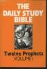The twelve prophets Vol 1 : Hosea, Joel, Amos, Obadiah and Jonah- The Daily study Bible.. Craigie Peter C.