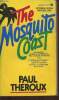 The mosquito coast. Theroux Paul
