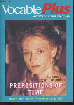 Vocable plus n°357- January 27, 2000-Sommaire: For or since- on, in, at, for, since, or nothing- More time prepositions- Sound baskets- Business ...
