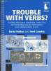 Trouble with verbs? guided discovery materials, exercices and teaching tips at elementary and intermediate levels. Bolton David, Goodey Noel
