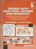 Trouble with adjectives, adverbs and pronouns?- Guided discovery materials, exercices and teaching tips at elementary and intermediate levels. Bolton ...