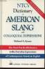 NTC's dictionary of American slang and colloquial expressions. Spears Richard A., Schinke-Llano Linda