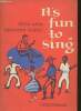 It's fun to sing- English and American songs. Kahl Peter W., Shütt Hermann