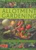 The complete step-by-step book of Allotment gardening- The practical guide to growing fruit, vegetables and herbs on an allotment, packed with ...
