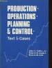 Production, operations, planning & control- text and cases. Colley John L.,Landel Robert D., Fair Robert R.