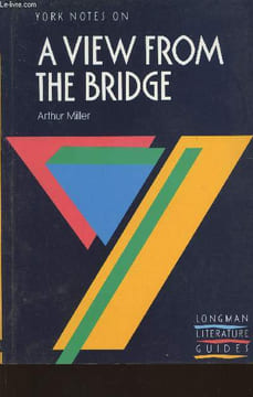 Yorks notes: Arthur Miller- A view from the bridge. Milligan Ian