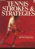 Tennis strokes & strategies. Weymuller Fred, Alexander John, Kramer Jack