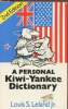 A personal Kiwi-Yankee dictionary. Leland Louis S. Jr.