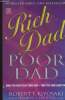 Rich dad, poor dad. What the rich teach their kids, that you can learn too. Kiyosaki Robert T., Lechter Sharon L.