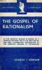 "The gospel of rationalism (Collection ""Thinker's library"", n°93)". Gorham Charles T.