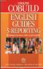 English Guides n°5 : Reporting. Cobuild Collins, Thompson Geoff